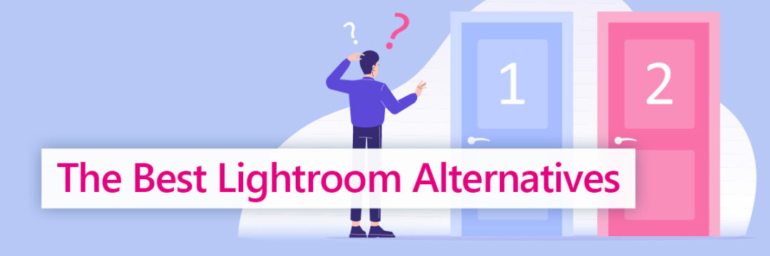 Lightroom Alternatives For Powerful Editing