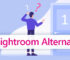 Lightroom Alternatives For Powerful Editing