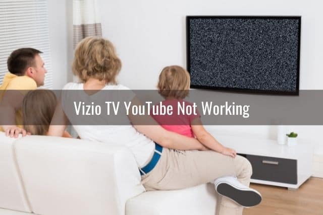 YouTube Not Working on Vizio Smart Tv