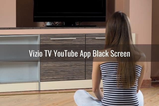 YouTube Not Working on Vizio Smart Tv