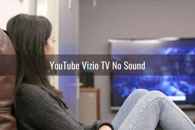 YouTube Not Working on Vizio Smart Tv