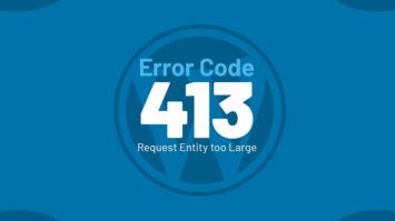 413 Request Entity Too Large Error