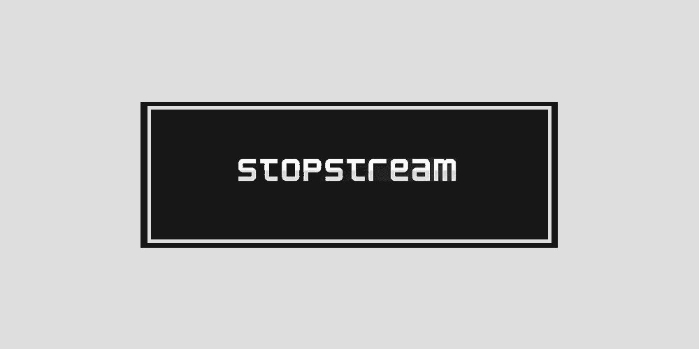 StopStream Alternatives