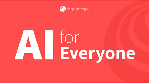 AI for Everyone